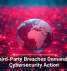Why Third-Party Breaches Demand Urgent Cybersecurity Action