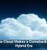 Private Cloud Makes a Comeback in the Hybrid Era