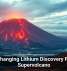Tech-Changing Lithium Discovery Found in Supervolcano