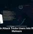 ClickFix Attack Tricks Users Into Running Malware