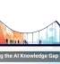 Bridging the AI Knowledge Gap at Work
