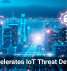 AI Accelerates IoT Threat Detection