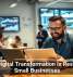 How Digital Transformation Is Reshaping Small Businesses