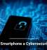 Is Your Smartphone a Cybersecurity Risk?