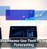 How Businesses Use Tech To Improve Forecasting